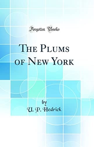 The Plums of New York (Classic Reprint)