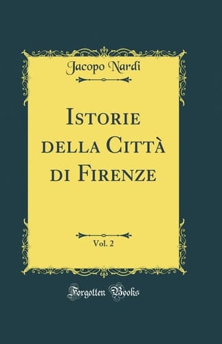 Istorie Della Città Di Firenze, Vol. 2 (Classic Reprint)