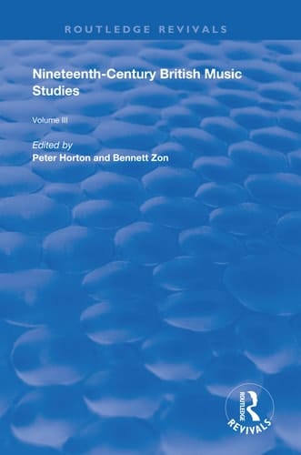 Nineteenth-Century British Music Studies Volume 3