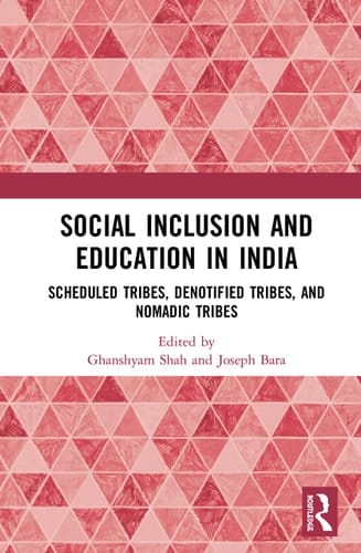 Social Inclusion and Education in India Scheduled Tribes, Denotified Tribes, and Nomadic Tribes