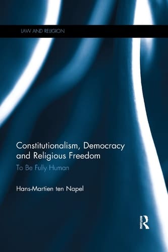 Constitutionalism, Democracy and Religious Freedom To be Fully Human