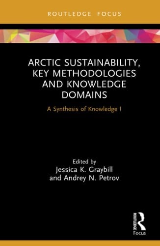 Arctic Sustainability, Key Methodologies and Knowledge Domains A Synthesis of Knowledge I