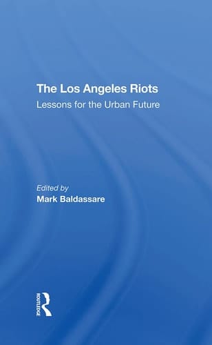 The Los Angeles Riots Lessons For The Urban Future
