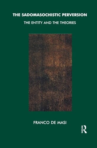 The Sadomasochistic Perversion The Entity and the Theories