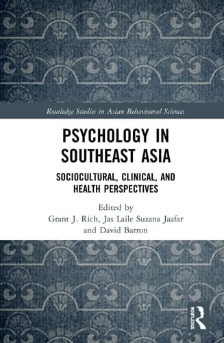 Psychology in Southeast Asia Sociocultural, Clinical, and Health Perspectives