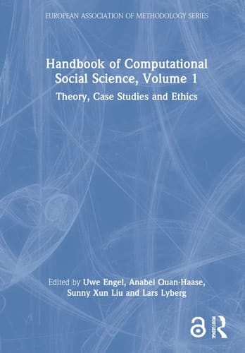 Handbook of Computational Social Science, Volume 1 Theory, Case Studies and Ethics