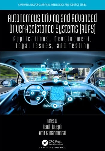 Autonomous Driving and Advanced Driver-assistance Systems (ADAS) Applications, Development, Legal Issues, and Testing