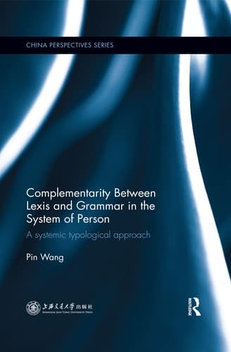 Complementarity Between Lexis and Grammar in the System of Person A Systemic Typological Approach