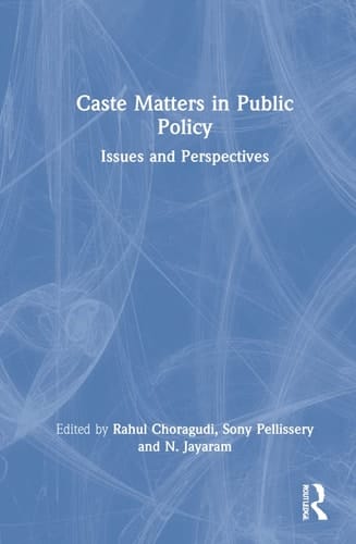 Caste Matters in Public Policy Issues and Perspectives
