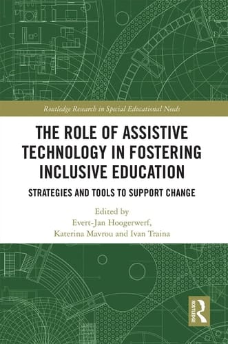The Role of Assistive Technology in Fostering Inclusive Education Strategies and Tools to Support Change