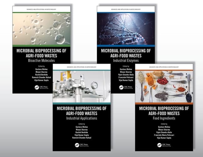 Microbial Bioprocessing of Agri-Food Wastes, Four-Volume Set (Advances and Applications in Biotechnology)