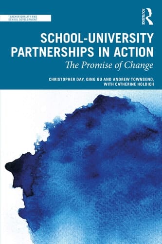 School-university Partnerships in Action The Promise of Change