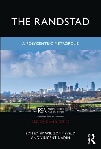 The Randstad A Polycentric Metropolis