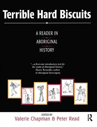 Terrible Hard Biscuits A Reader in Aboriginal History
