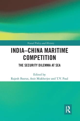 India-China Maritime Competition The Security Dilemma at Sea