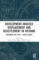 Development-Induced Displacement and Resettlement in Vietnam Exploring the State - People Nexus
