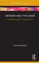 Batman and the Joker Contested Sexuality in Popular Culture