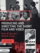 Producing and Directing the Short Film and Video