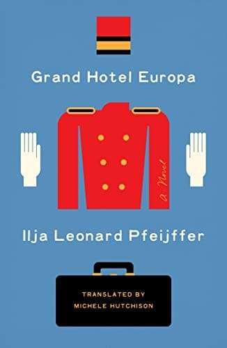 Grand Hotel Europa A Novel