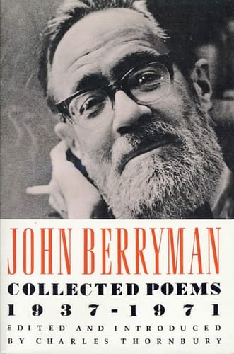 John Berryman Collected Poems 1937-1971