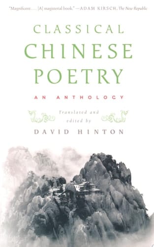 Classical Chinese Poetry An Anthology