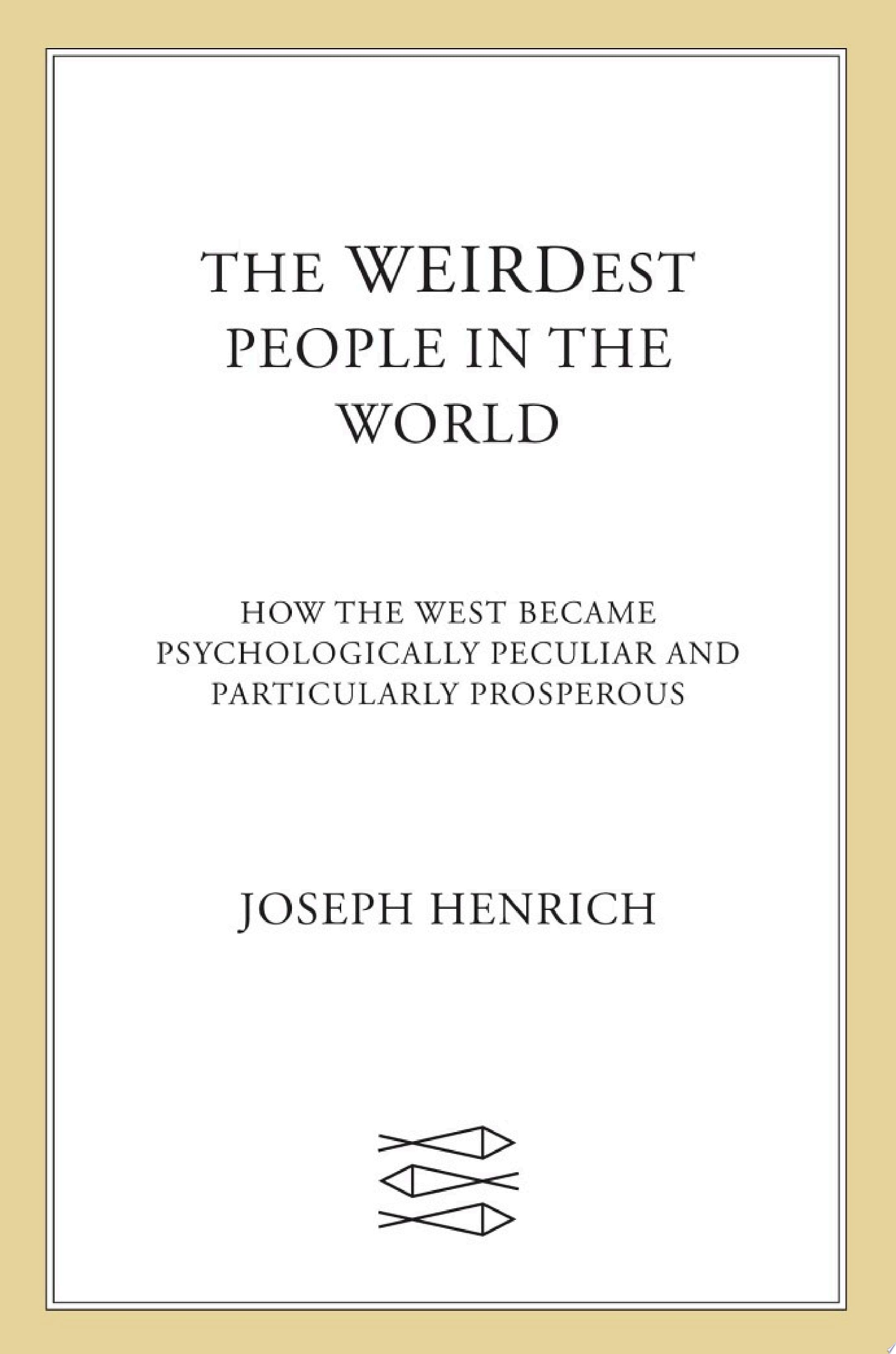 The WEIRDest People in the World