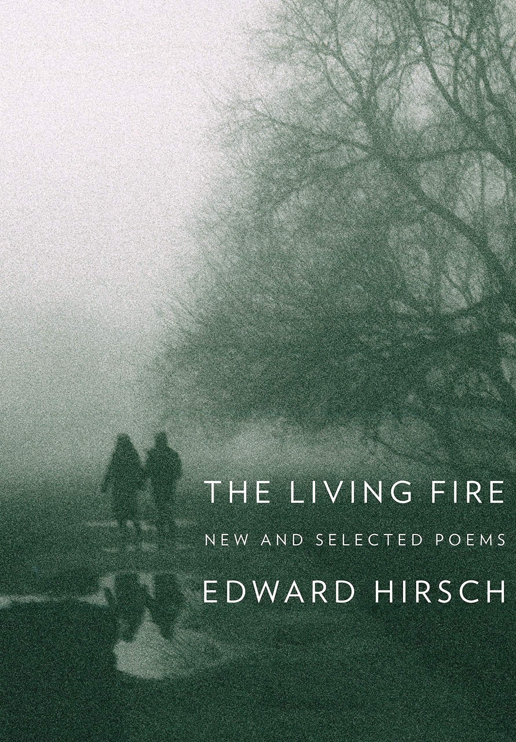 The Living Fire New and Selected Poems, 1975-2010