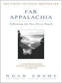 Far Appalachia: Following The New River North