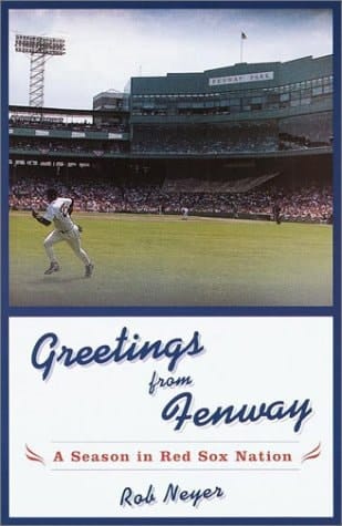 Greetings from Fenway: A Season in Red Sox Nation