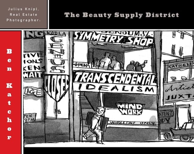 Julius Knipl, Real Estate Photographer: The Beauty Supply District (Pantheon Graphic Library)