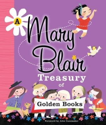 A Mary Blair Treasury Of Golden Books