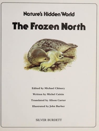 The Frozen North (Nature's Hidden World Series)