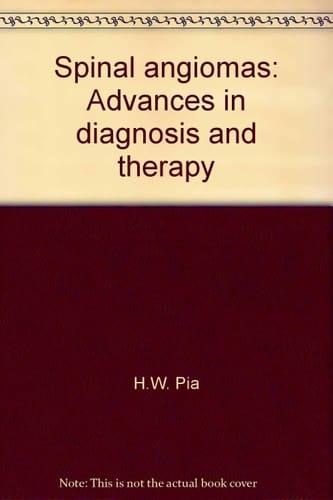 Spinal angiomas: Advances in diagnosis and therapy