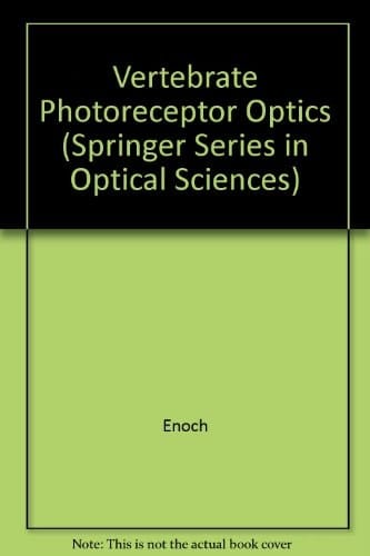 Vertebrate Photoreceptor Optics (Springer Series in Optical Sciences, No. 23)