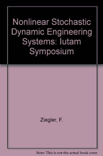 Nonlinear Stochastic Dynamic Engineering Systems: Iutam Symposium