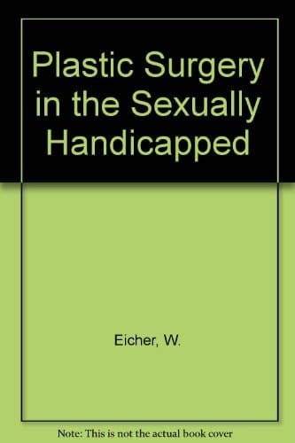 Plastic Surgery in the Sexually Handicapped