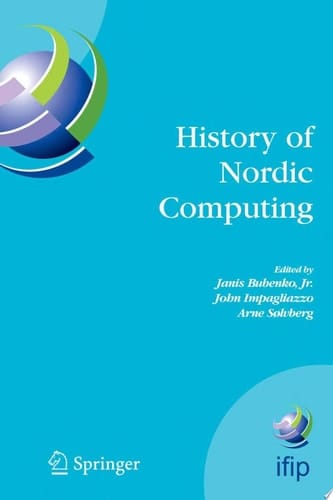 History of Nordic Computing IFIP WG9.7 First Working Conference on the History of Nordic Computing (HiNC1), June 16-18, 2003, Trondheim, Norway
