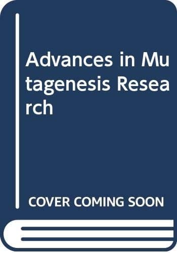 Advances in Mutagenesis Research