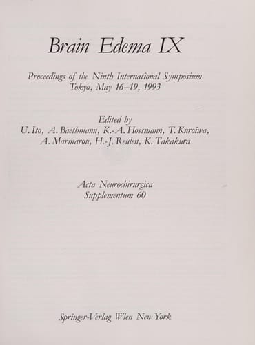 Brain Edema IX Proceedings of the Ninth International Symposium, Tokyo, May 16-19, 1993
