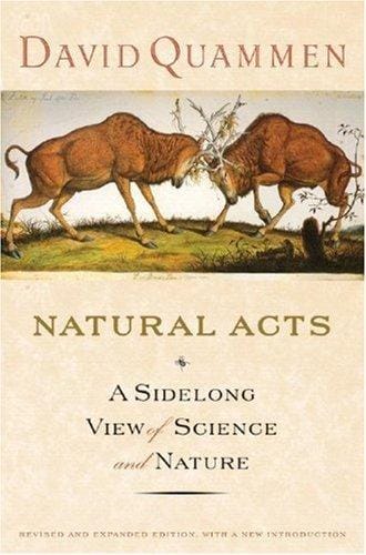 Natural acts: a sidelong view of science & nature