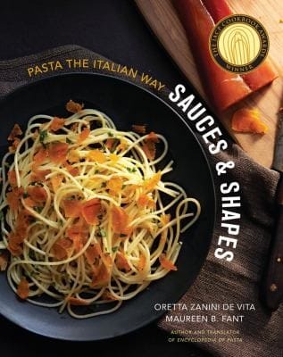 Sauces Shapes Pasta The Italian Way