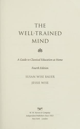 The Well-Trained Mind A Guide To Classical Education At Home