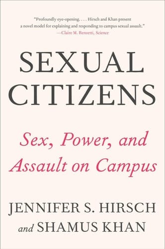 Sexual Citizens A Landmark Study of Sex, Power, and Assault on Campus