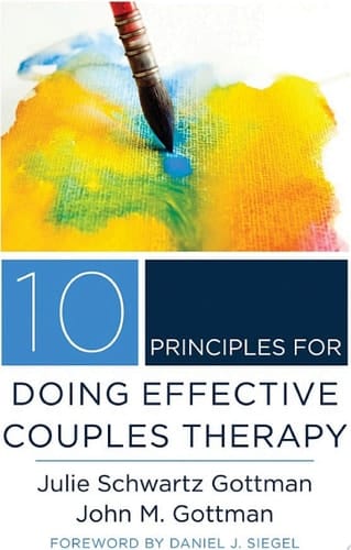 10 Principles for Doing Effective Couples Therapy
