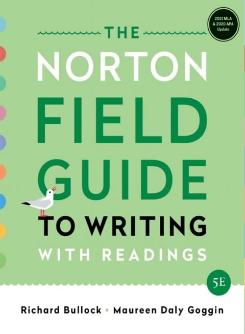 The Norton Field Guide to Writing: with Readings, MLA 2021 and APA 2020 Update Edition (Fifth Edition)