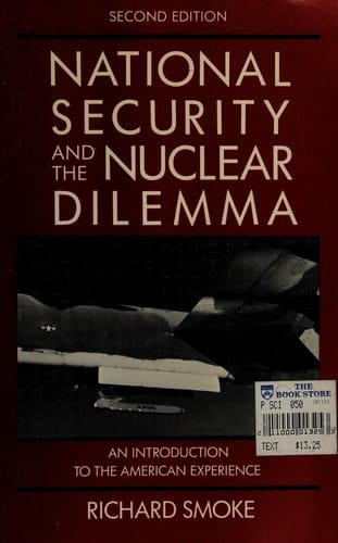 National Security and the Nuclear Dilemma: An Introduction to the American Experience