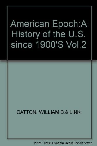 American Epoch History of the U. S. Since 1900's