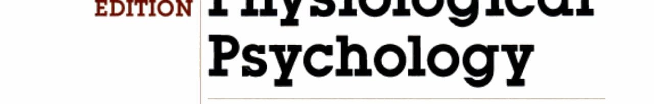 Physiological Psychology