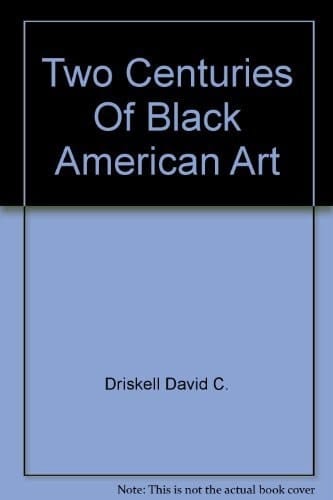 Two Centuries of Black American Art: [Exhibition], Los Angeles County Museum of Art, the High Museum of Art, Atlanta, Museum of Fine Arts, Dallas, th