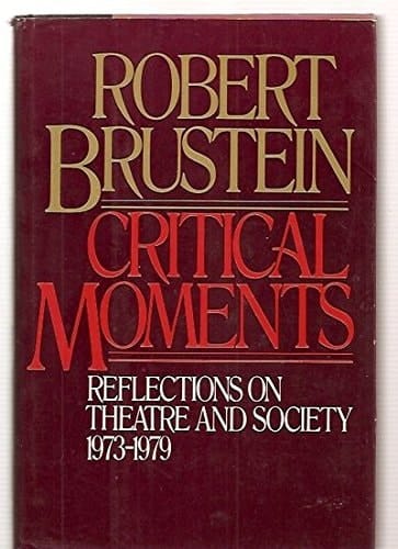 Critical moments: Reflection on theater & society, 1973-1979